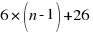 6*(n-1)+26
