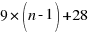 9*(n-1)+28